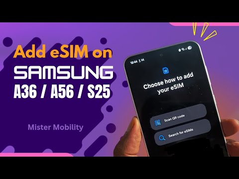 How to prepare ESIM on Samsung A36, A56, S25, S25+, S25 Ultra, S25 Edge (US) 14 How to add ESIM to Samsung A36 / A56 / S25 / S25+ / S25 Ultra / S25 Edge