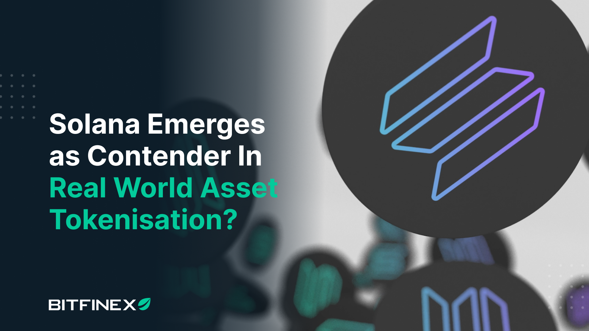 Solana Emerges as Contender In Real World Asset Tokenisation?