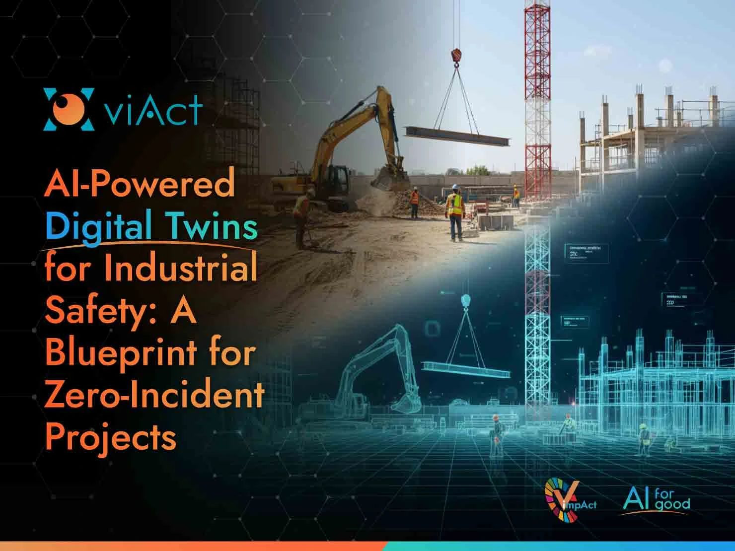 AI-Powered Digital Twins: The Future of Safety 1 AI-Powered Digital Twins: The Future of Safety