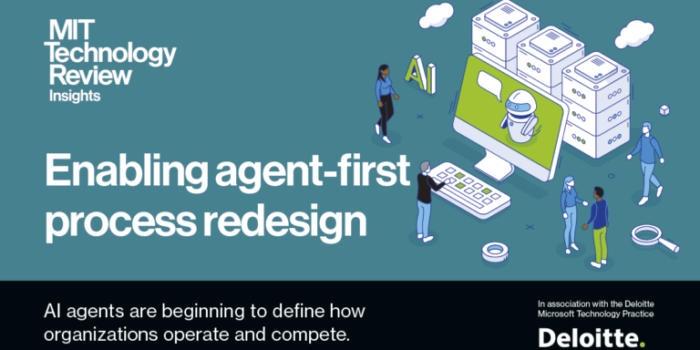 Enabling agent-first process redesign | MIT Technology Review 16 Enabling agent-first process redesign | MIT Technology Review