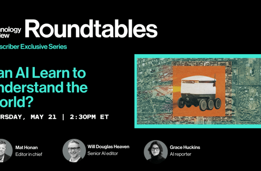 Smart AI Blog – Smarter Content for a Smarter World 52 Roundtables: Can AI Learn to Understand the World?